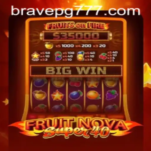 Descubra o Mundo de FruitNovaSuper40 e BRAVE PG